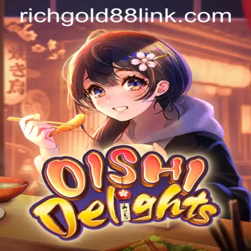 OishiDelights: An Immersive Adventure with RICHGOLD88.COM